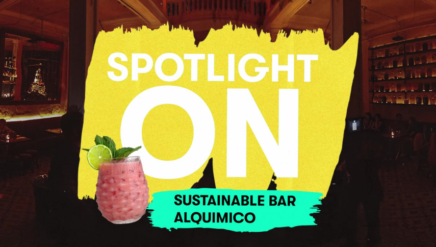 Spotlight On: Sustainable Bar Alquimico