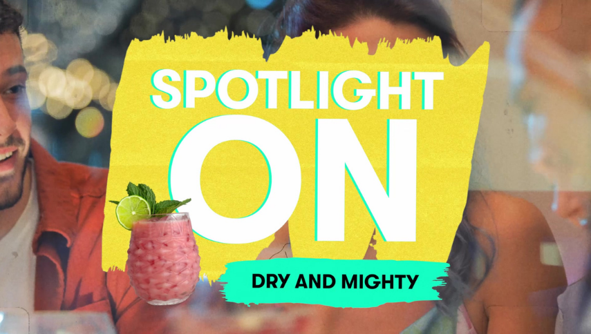 Spotlight On: Dry and Mighty