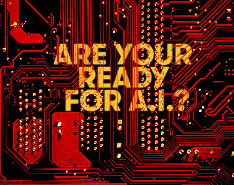 Are You Ready for AI?