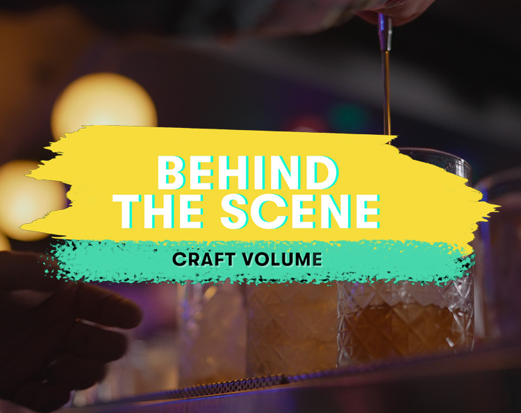 Behind the Scene: Craft Volume